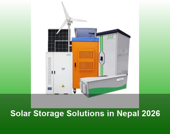 Solar Storage Solutions in Nepal 2026
